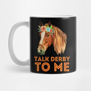 Talk derby to me horse Mug